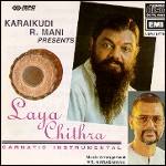 Karaikudi R. Mani: Laya Chithra