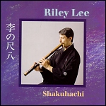 Riley Lee: Shakuhachi